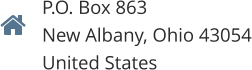 P.O. Box 863 New Albany, Ohio 43054 United States